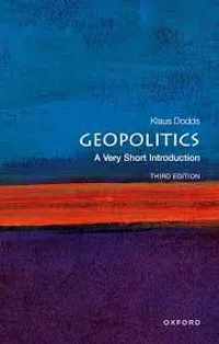 Geopolitics: A Very Short Introduction by Klaus Dodds