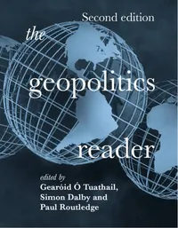 The Geopolitics Reader by Ó Tuathail, Dalby & Routledge